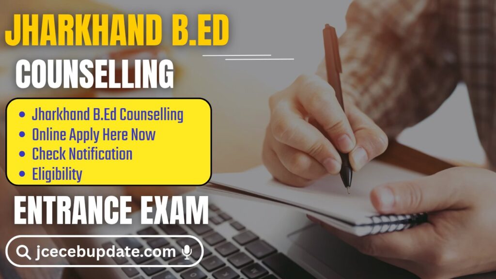 Jharkhand B.Ed Counselling Date 2025