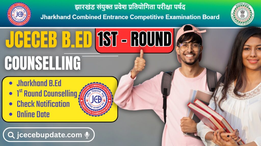 Jharkhand B.Ed Counselling 2025 1st Round